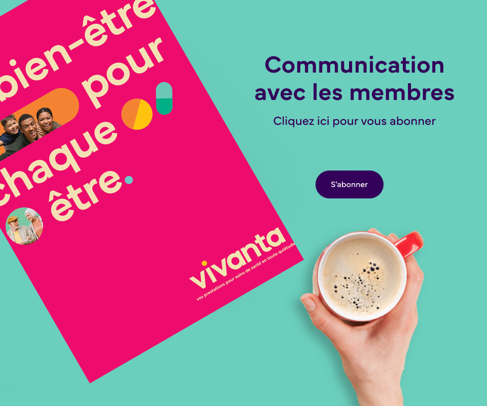 Image d'une affiche présentant une publicité Vivanta à côté d'une main tenant une tasse de thé, avec le texte suivant : « Communications avec les membres Vivanta » et sous le texte, un bouton « S'abonner ».